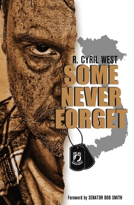 Some Never Forget: A POW/MIA Truth Novel by West, R. Cyril