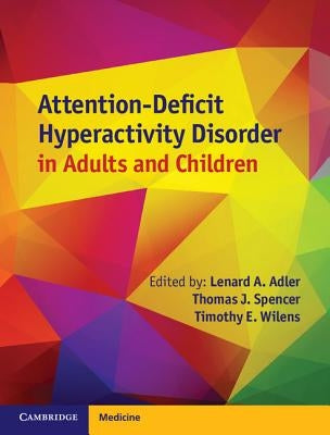Attention-Deficit Hyperactivity Disorder in Adults and Children by Adler, Lenard A.