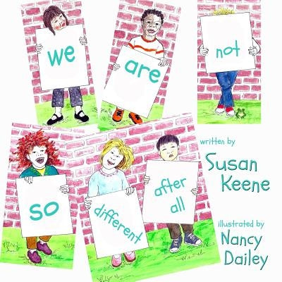 We Are Not So Different After All by Dailey, Nance