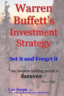 Warren Buffett's Investment Strategy: Set it and Forget it by Steeple Mba, Law