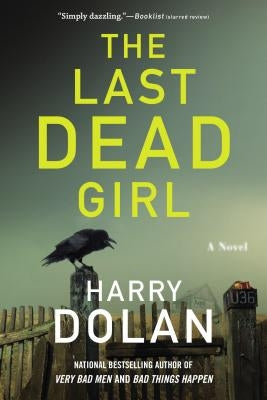 The Last Dead Girl by Dolan, Harry
