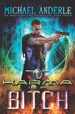 Karma Is A Bitch: An Urban Fantasy Action Adventure by Anderle, Michael