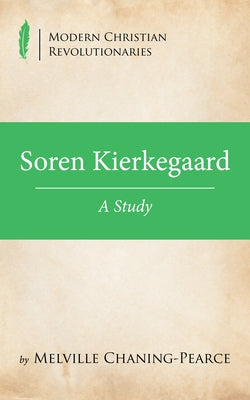 Soren Kierkegaard by Chaning-Pearce, Melville