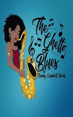 The Ghetto Blues by Brooks, Tammy Campbell