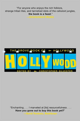 The Grove Book of Hollywood by Silvester, Christopher