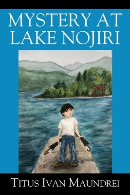 Mystery at Lake Nojiri by Maundrei, Titus Ivan