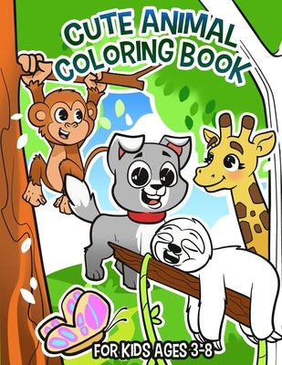 Cute Animal Coloring Book: Coloring Book for Kids Ages 3-8 by McGuinness, Janelle