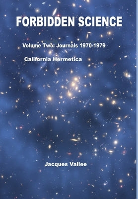 Forbidden Science - Volume Two by Vallee, Jacques