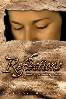 Reflections from a Pondering Heart: Second Edition by Hughson, Sharon
