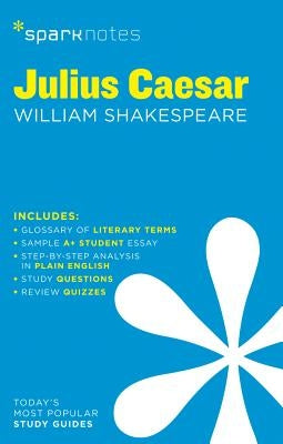 Julius Caesar Sparknotes Literature Guide: Volume 38 by Sparknotes