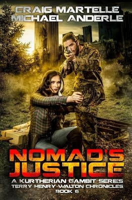 Nomad's Justice: A Kurtherian Gambit Series by Anderle, Michael