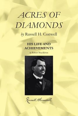 Acres of Diamonds: Including a Biography with His Life and Achievements by Shackleton, Robert