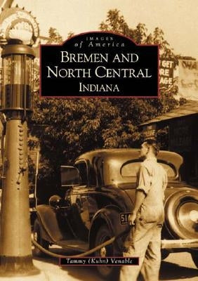 Bremen and North Central, Indiana by Venable