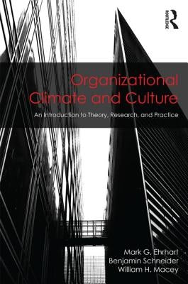 Organizational Climate and Culture: An Introduction to Theory, Research, and Practice by Ehrhart, Mark G.