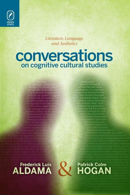 Conversations on Cognitive Cultural Studies: Literature, Language, and Aesthetics by Aldama, Frederick Luis