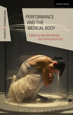 Performance and the Medical Body by Mermikides, Alex