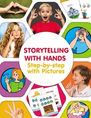 Storytelling with Hands. Step-by-step with Pictures by Winter, Helen