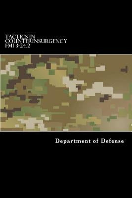 Tactics in Counterinsurgency FMI 3-24.2: (fm 90-8, FM 7-98) by Anderson, Taylor