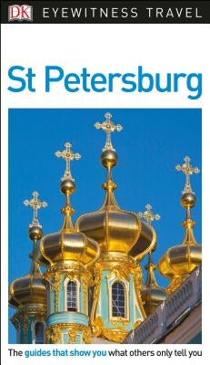 DK Eyewitness St Petersburg by Dk Eyewitness