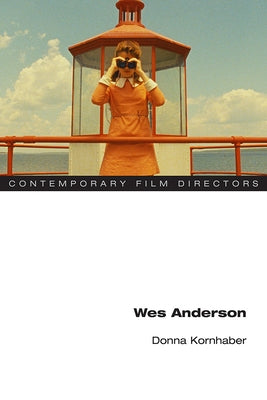 Wes Anderson by Kornhaber, Donna