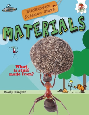 Materials: What Is Stuff Made From? by Kington, Emily