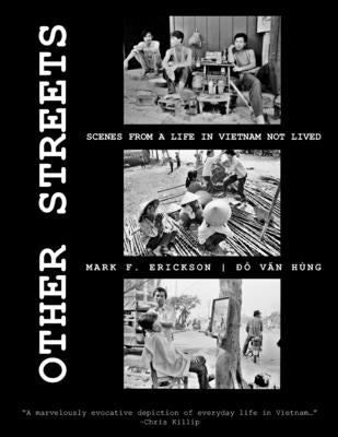Other Streets: Scenes from a Life in Vietnam not Lived by Do, Hung Van