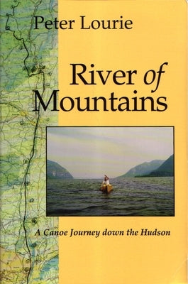 River of Mountains: A Canoe Journey Down the Hudson (Revised) by Laurie, Peter