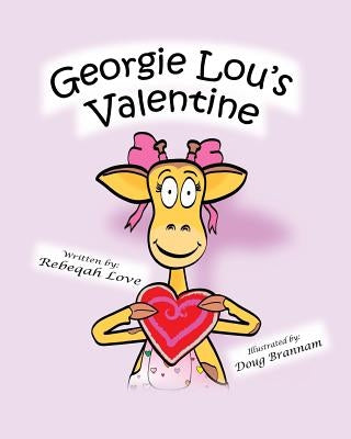 Georgie Lou's Valentine by Brannam, Douglas M.