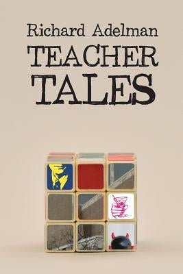 Teacher Tales by Adelman, Richard