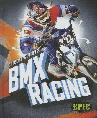 BMX Racing by Adamson, Thomas K.