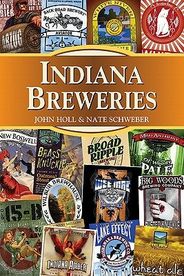 Indiana Breweries by Holl, John