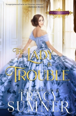 The Lady is Trouble by Sumner, Tracy