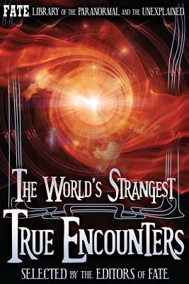 The World's Strangest True Encounters by Stine, Jean Marie