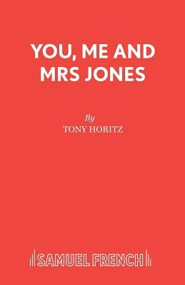 You, Me and Mrs Jones by Horitz, Tony