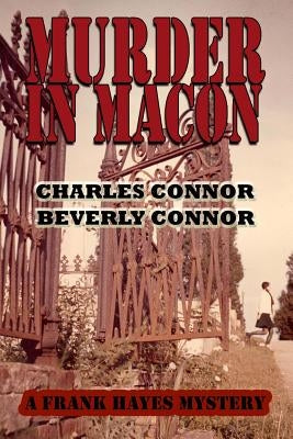 Murder In Macon: A Frank Hayes Mystery by Connor, Beverly