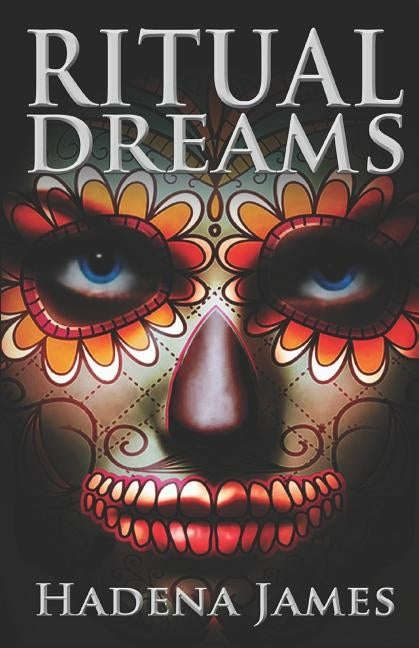 Ritual Dreams by James, Hadena