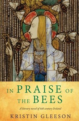 In Praise of the Bees by Gleeson, Kristin