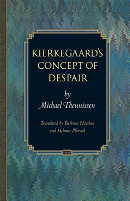Kierkegaard's Concept of Despair by Theunissen, Michael
