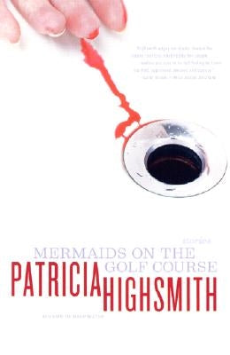 Mermaids on the Golf Course by Highsmith, Patricia