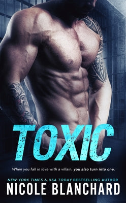 Toxic by Blanchard, Nicole