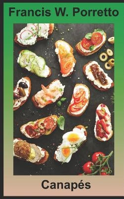 Canapés by Porretto, Francis