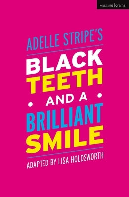 Black Teeth and a Brilliant Smile by Stripe, Adelle