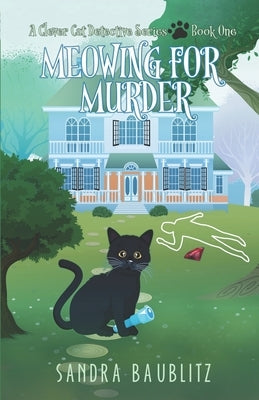 Meowing for Murder by Baublitz, Sandra