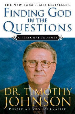 Finding God in the Questions: A Personal Journey by Johnson, Timothy