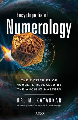 Encyclopedia of Numerology by Katakkar, M.