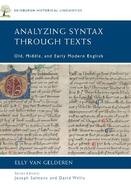 Analyzing Syntax Through Texts: Old, Middle, and Early Modern English by Van Gelderen, Elly