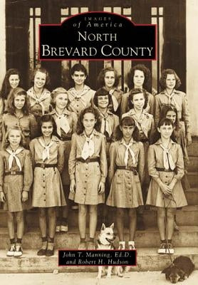 North Brevard County by Manning Ed D., John T.