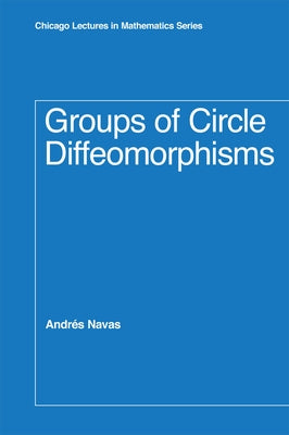 Groups of Circle Diffeomorphisms by Navas, Andrés