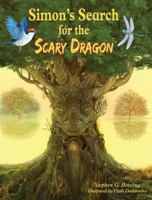 Simon's Search for the Scary Dragon by Bowling, Stephen G.