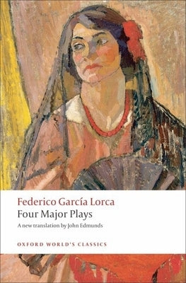 Four Major Plays by Garc?a Lorca, Federico